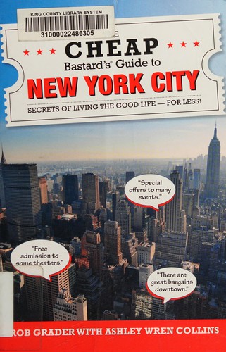 Cheap Bastard’s(R) Guide to New York City: Secrets of Living the Good Life–For Less! cover