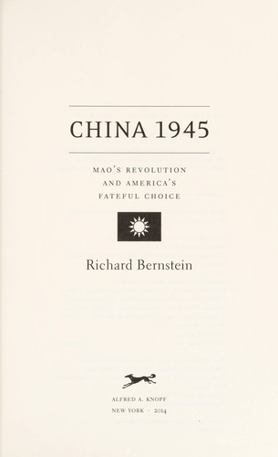 China 1945: Mao’s Revolution and America’s Fateful Choice cover
