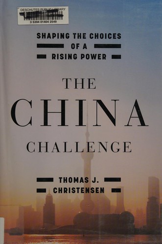 China Challenge: Shaping the Choices of a Rising Power cover