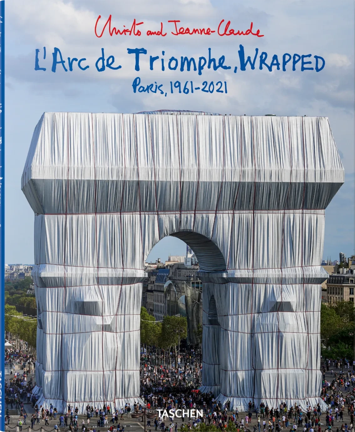 Christo and Jeanne-Claude. L’Arc de Triomphe, Wrapped cover