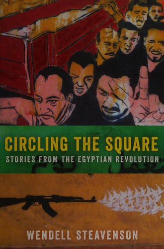 Circling the Square: Stories from the Egyptian Revolution cover