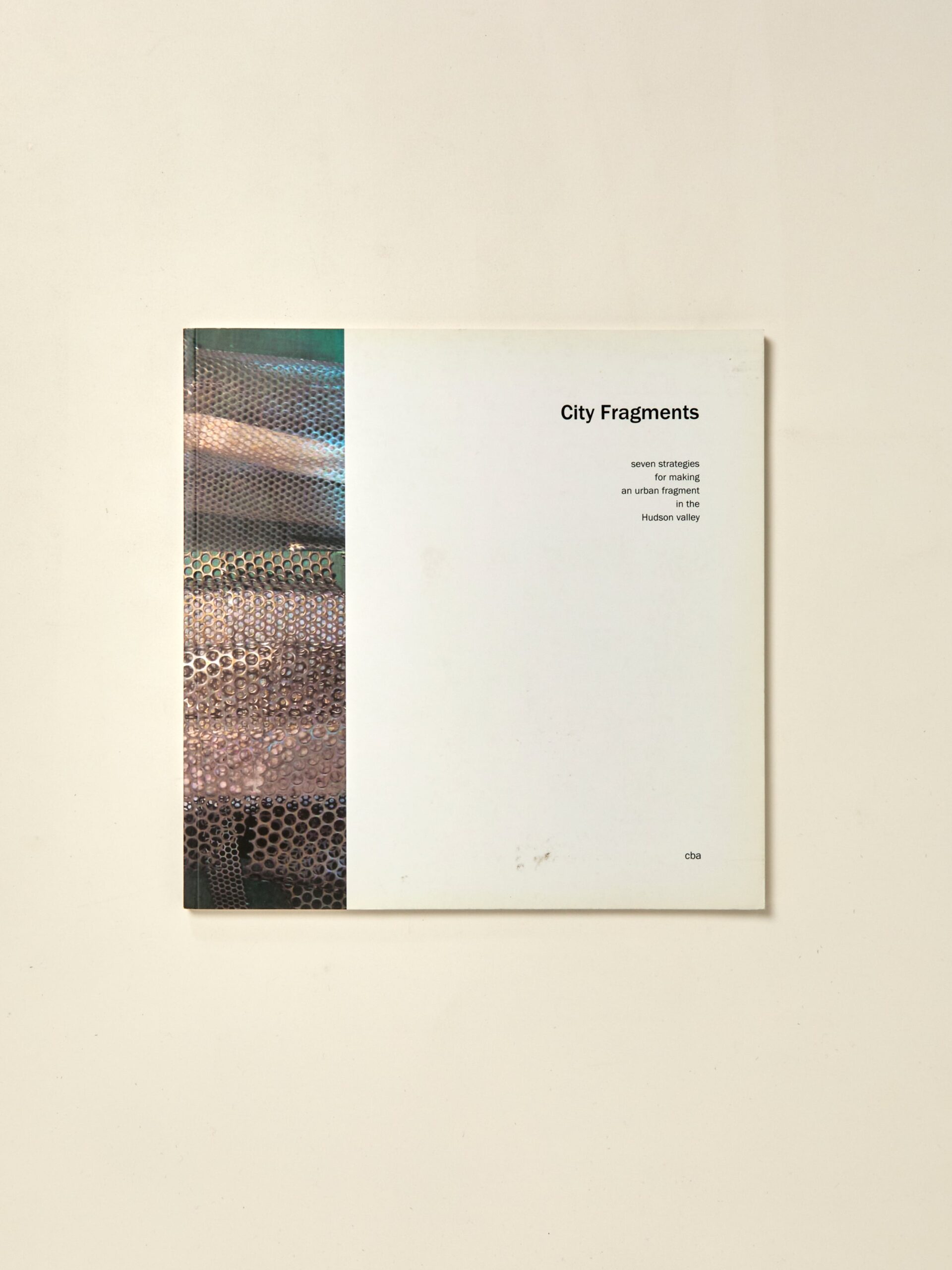 City Fragments: seven strategies for making an urban fragment in the Hudson Valley