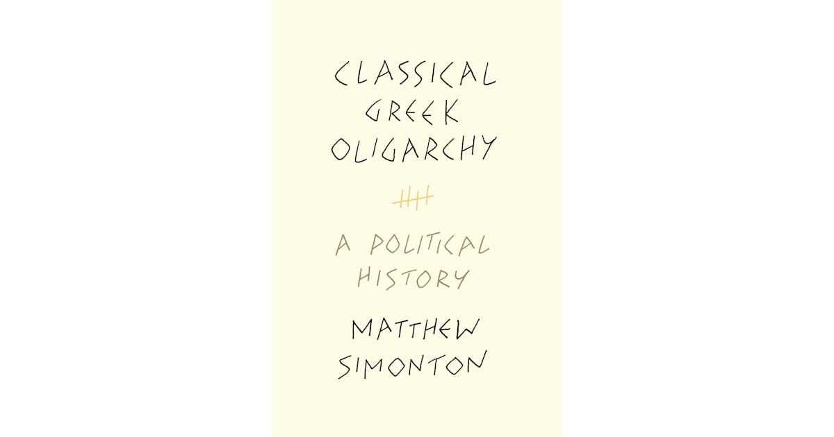 Classical Greek Oligarchy: A Political History cover
