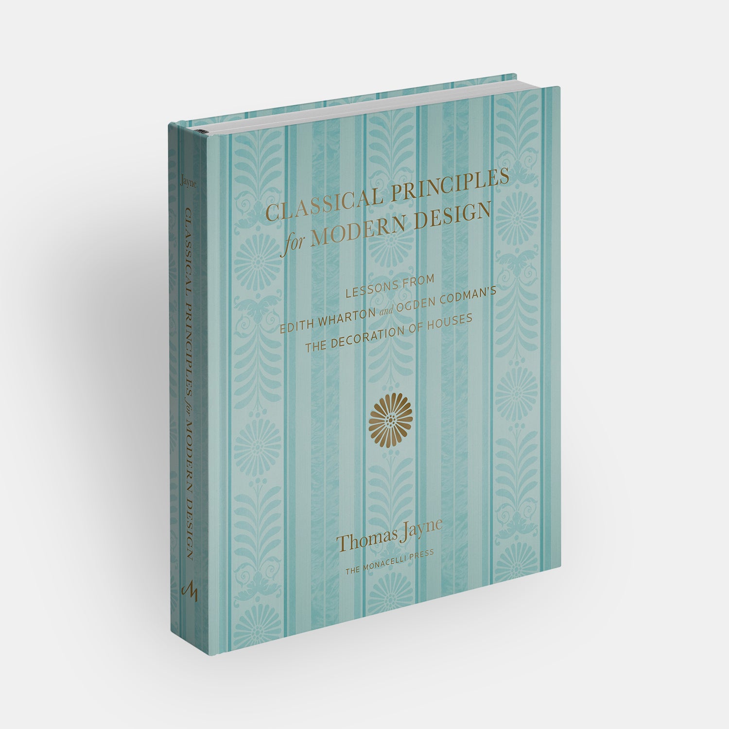 Classical Principles for Modern Design: Lessons from Edith Wharton and Ogden Codman’s The Decoration of Houses