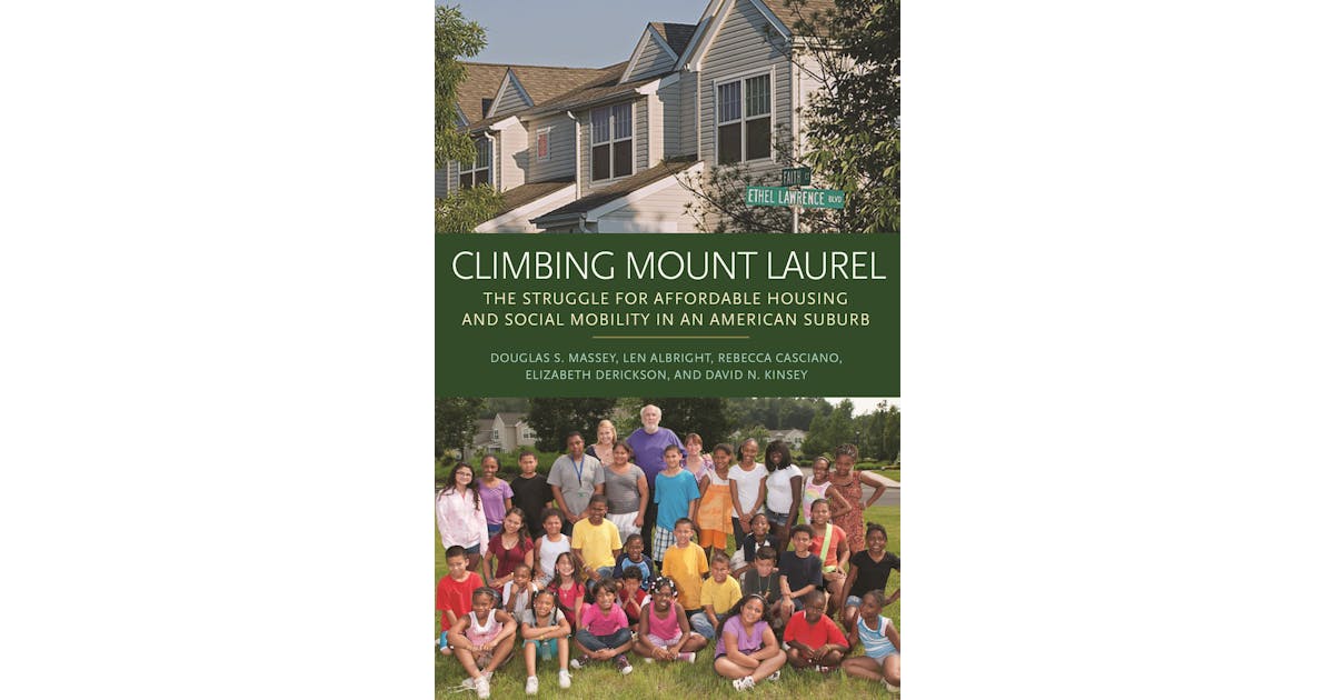 Climbing Mount Laurel: The Struggle for Affordable Housing and Social Mobility in an American Suburb cover