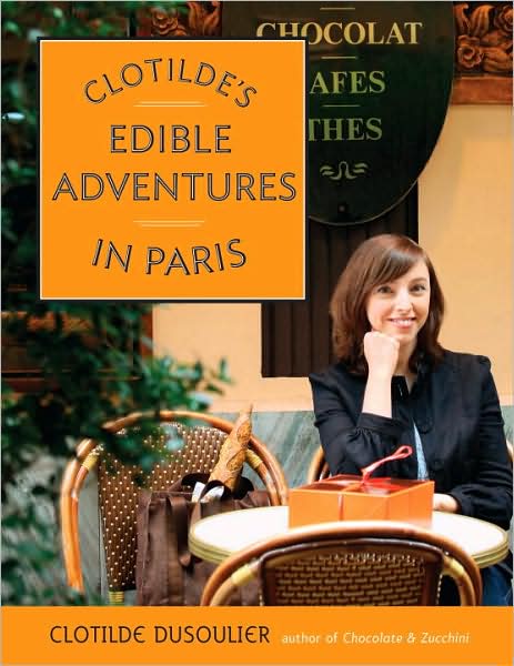Clotilde’s Edible Adventures in Paris cover