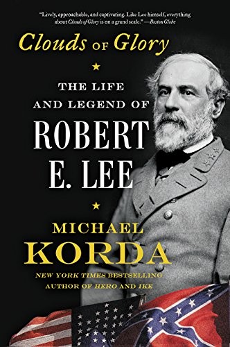 Clouds of Glory: The Life and Legend of Robert E. Lee cover