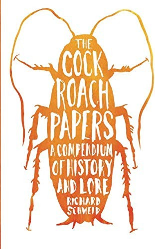Cockroach Papers: A Compendium of History and Lore (Enlarged) cover