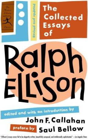 Collected Essays of Ralph Ellison: Revised and Updated