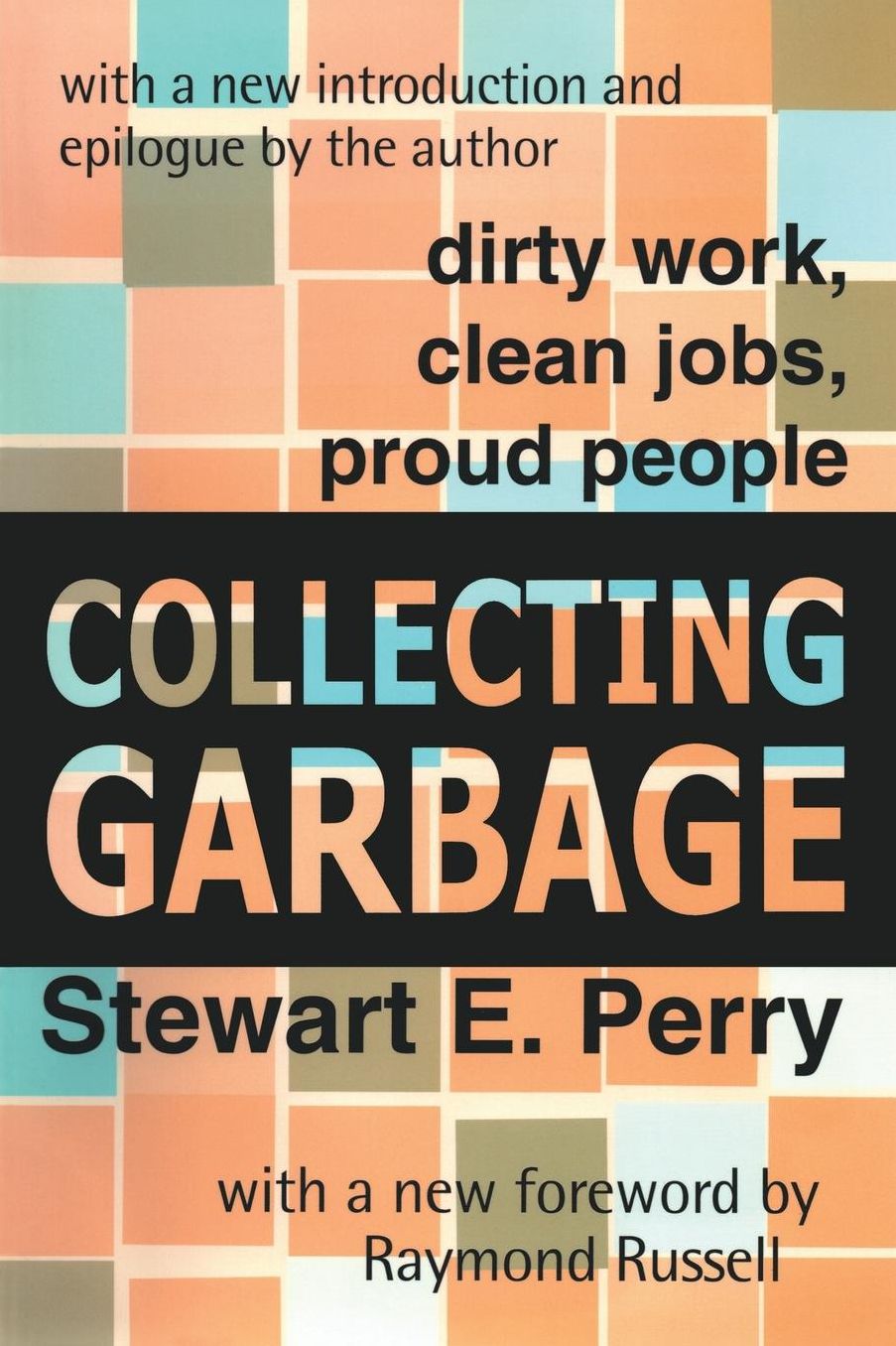 Collecting Garbage: Dirty Work, Clean Jobs, Proud People cover