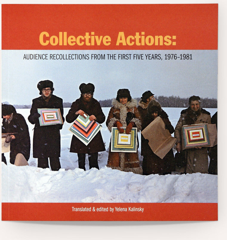 Collective Actions: Audience Recollections from the First Five Years, 1976-1981