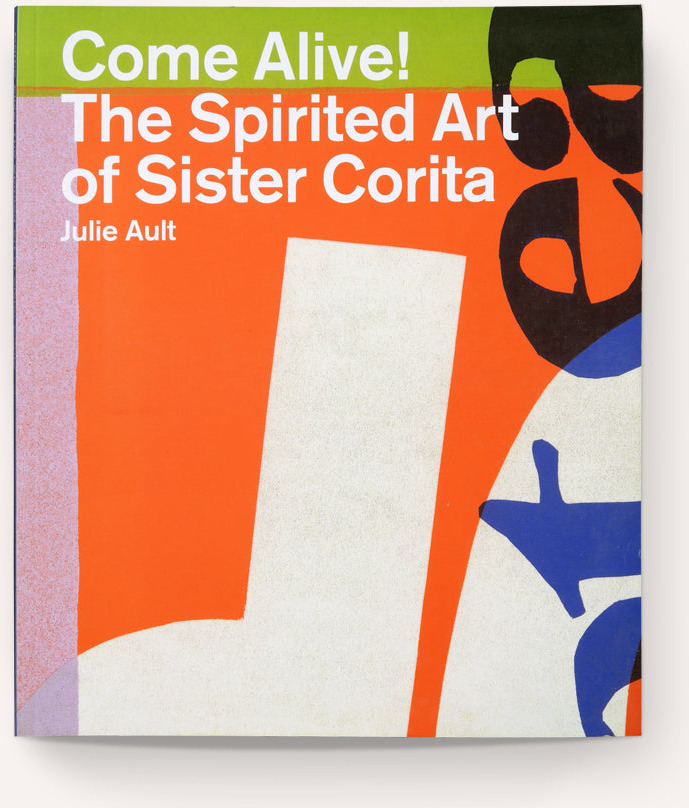 Come Alive! The Spirited Art of Sister Corita