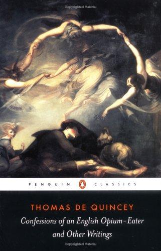 Confessions of an English Opium-Eater and Other Writings cover