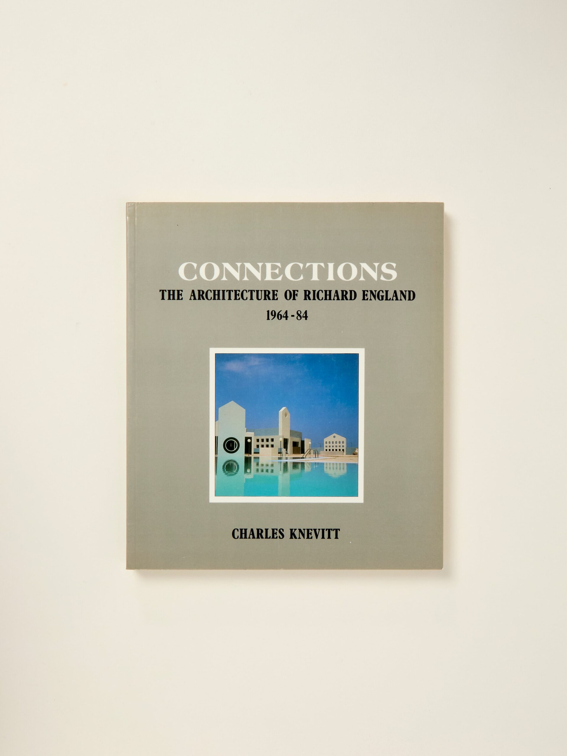 Connections: The architecture of Richard England, 1964-84
