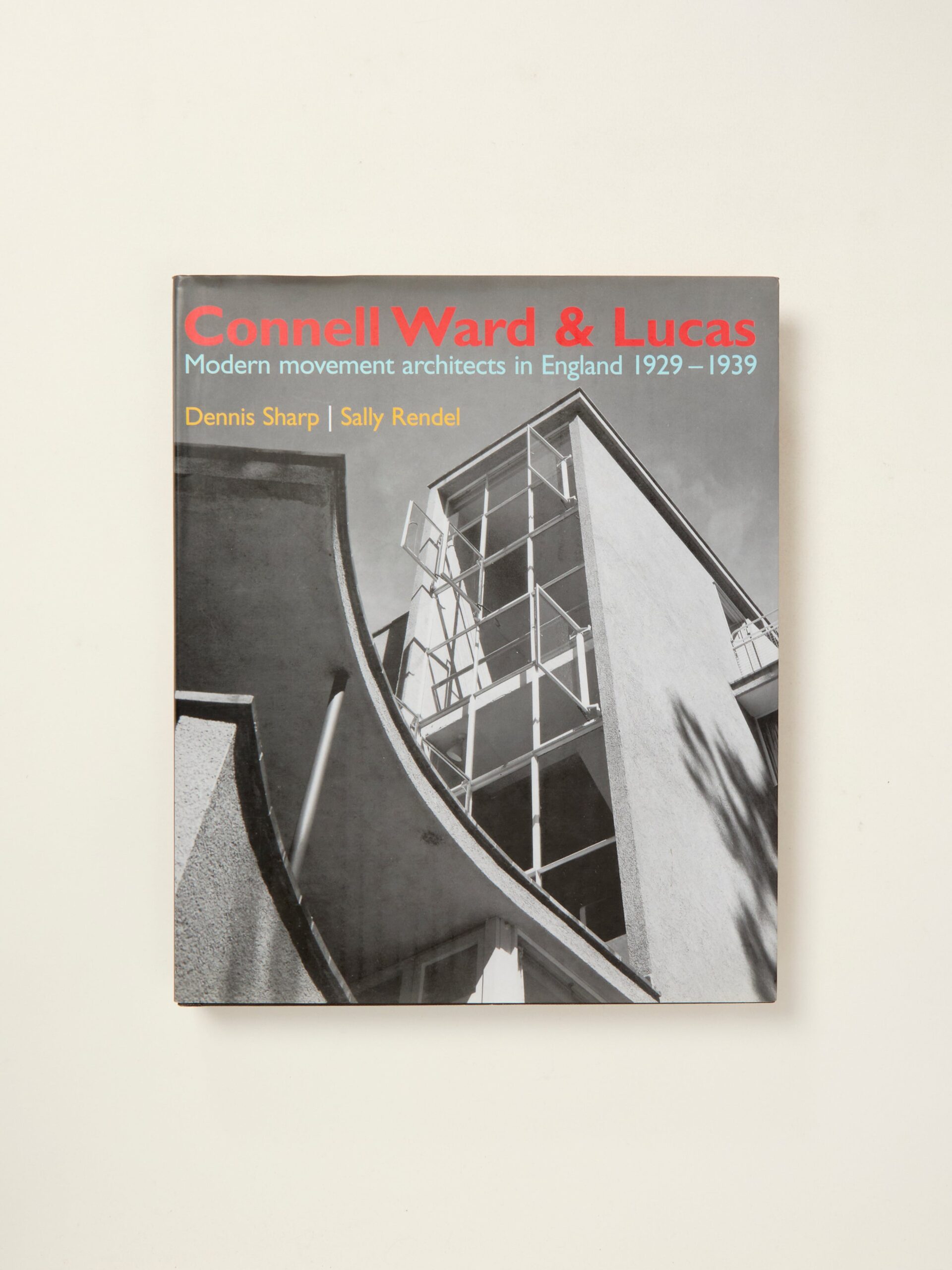 Connell Ward and Lucas: Modernist Architecture in England