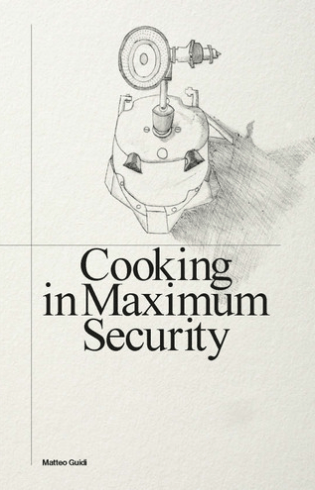 Cooking in Maximum Security