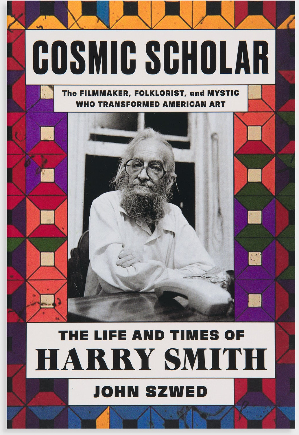 Cosmic Scholar: The Life and Times of Harry Smith