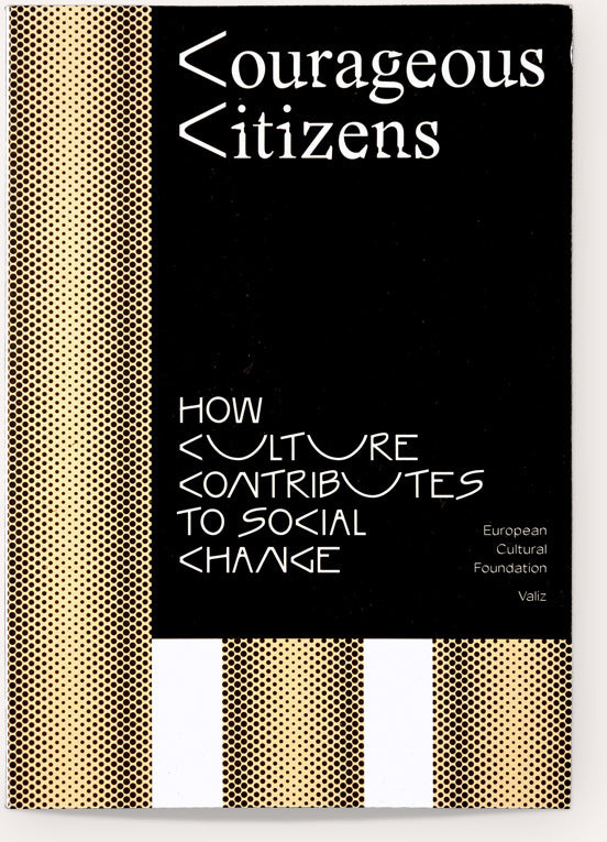 Courageous Citizens: How Culture Generates Social Change