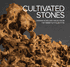 Cultivated Stones: Chinese Scholars’ Rocks from the Kemin Hu Collection cover