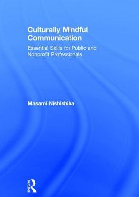 Culturally Mindful Communication: Essential Skills for Public and Nonprofit Professionals cover