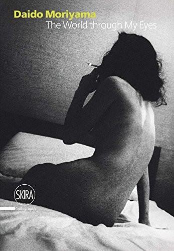 Daido Moriyama: The World Through My Eyes