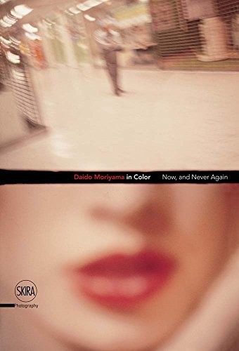 Daido Moriyama in Color: Now, and Never Again