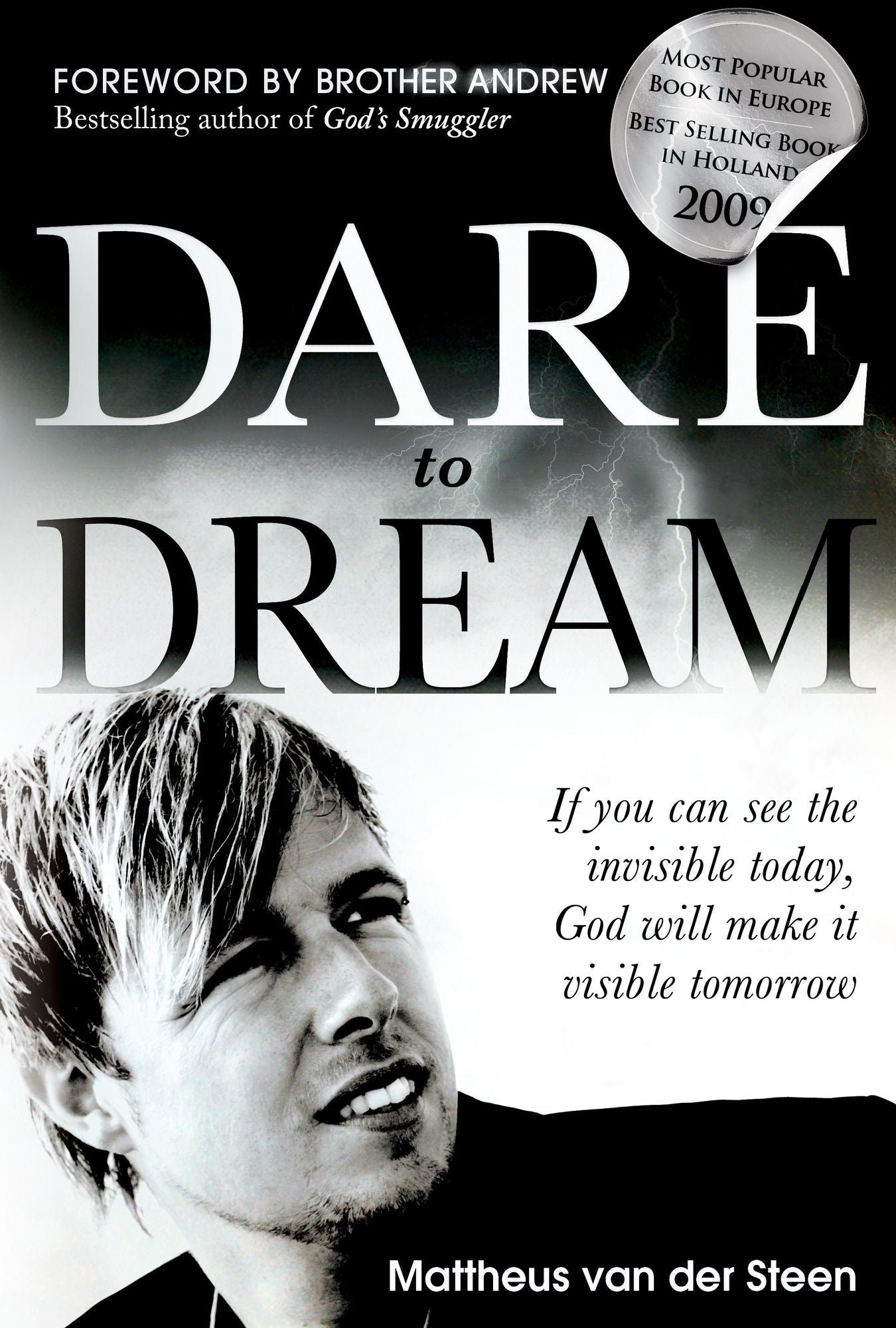 Dare to Dream: If you can see the invisible today, God will make if visible tomorrow cover