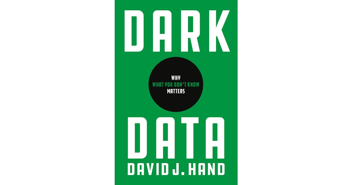Dark Data: Why What You Don’t Know Matters cover