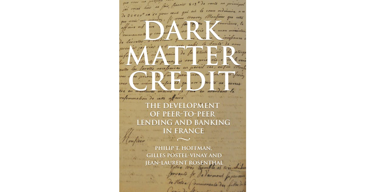 Dark Matter Credit: The Development of Peer-to-Peer Lending and Banking in France cover