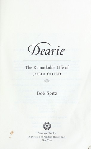 Dearie: The Remarkable Life of Julia Child cover