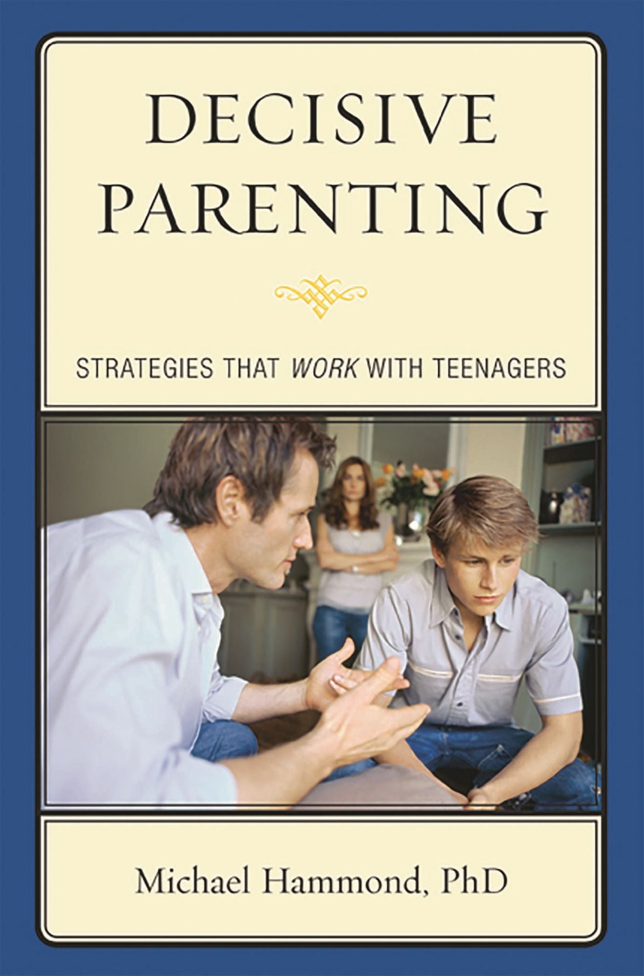 Decisive Parenting: Strategies That Work with Teenagers cover
