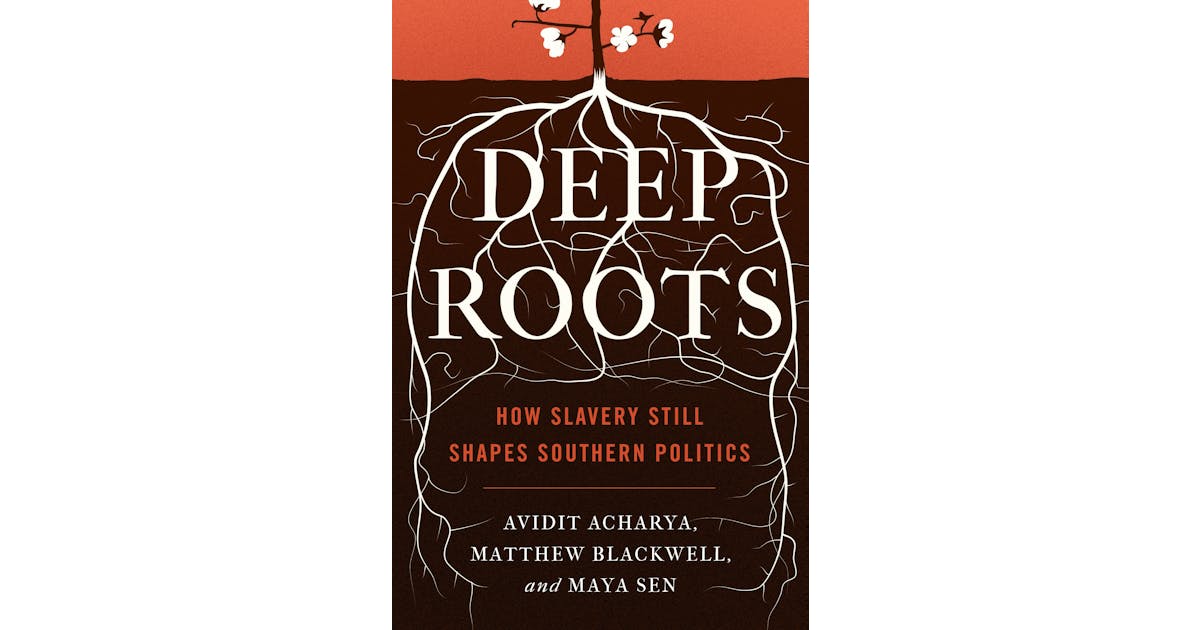 Deep Roots: How Slavery Still Shapes Southern Politics
