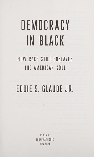 Democracy in Black: How Race Still Enslaves the American Soul cover