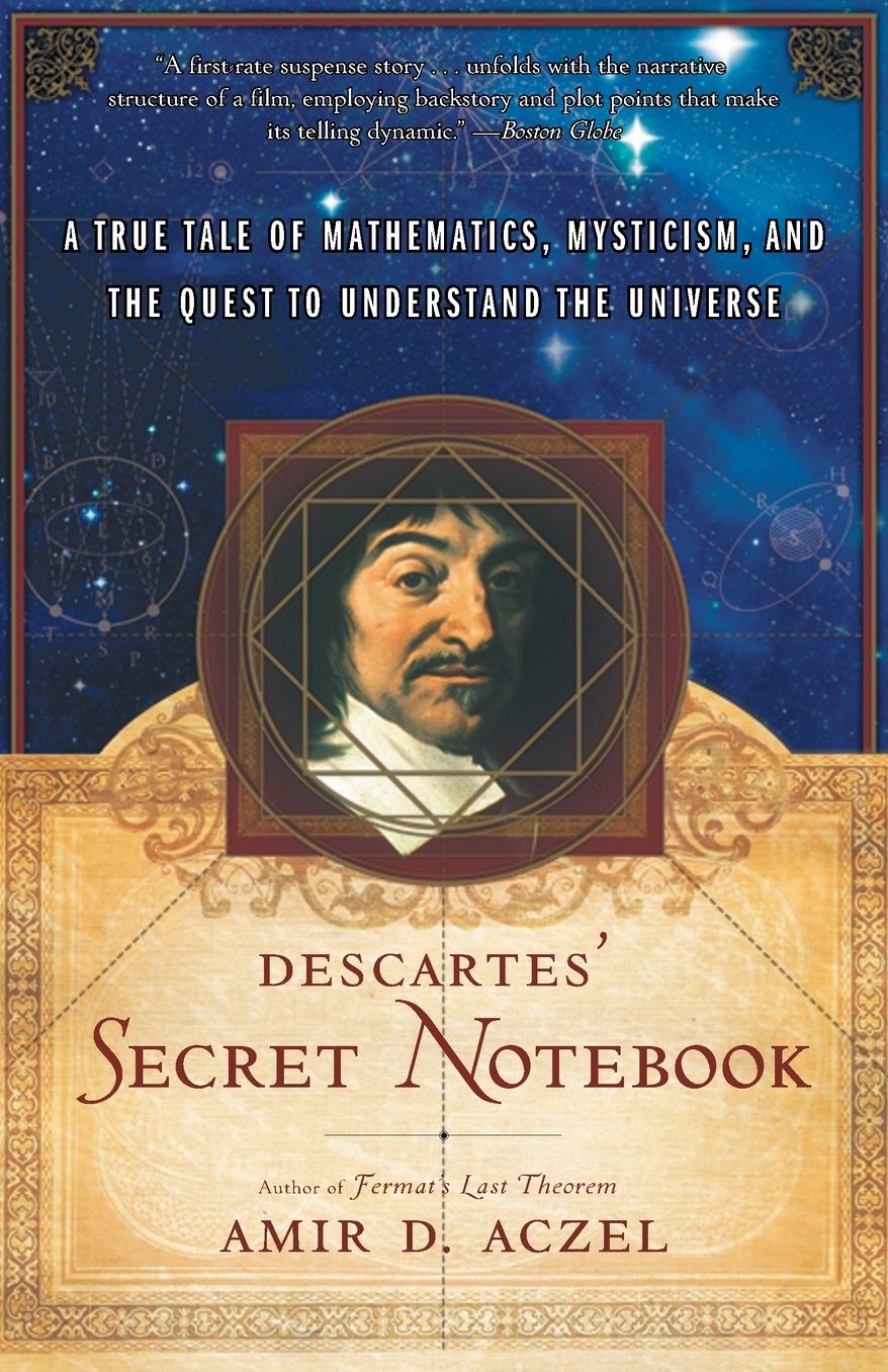 Descartes’s Secret Notebook: A True Tale of Mathematics, Mysticism, and the Quest to Understand the Universe cover