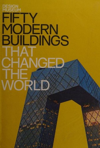 Design Museum: Fifty Modern Buildings That Changed the World