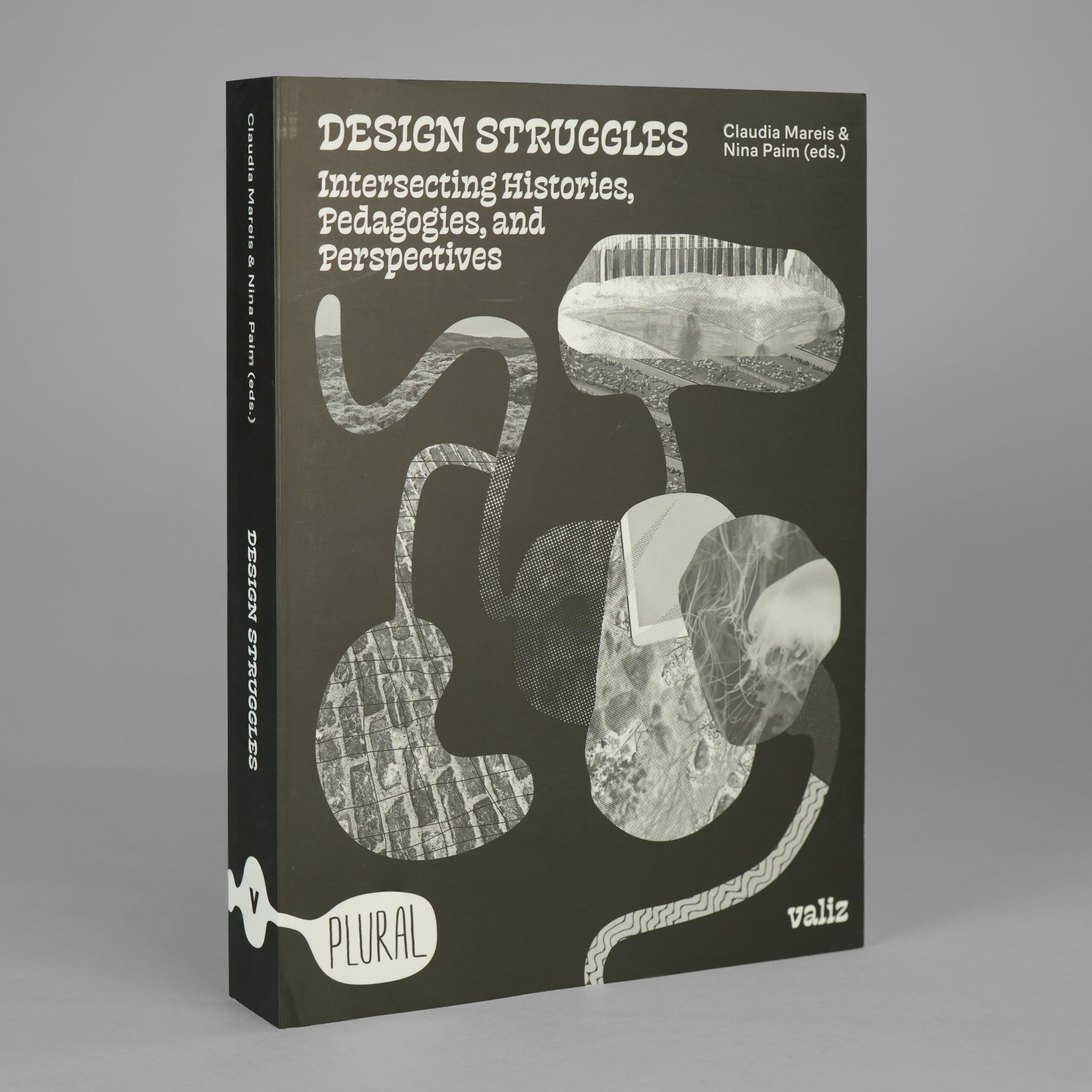 Design Struggles: Intersecting Histories, Pedagogies, and Perspectives (Second Edition)