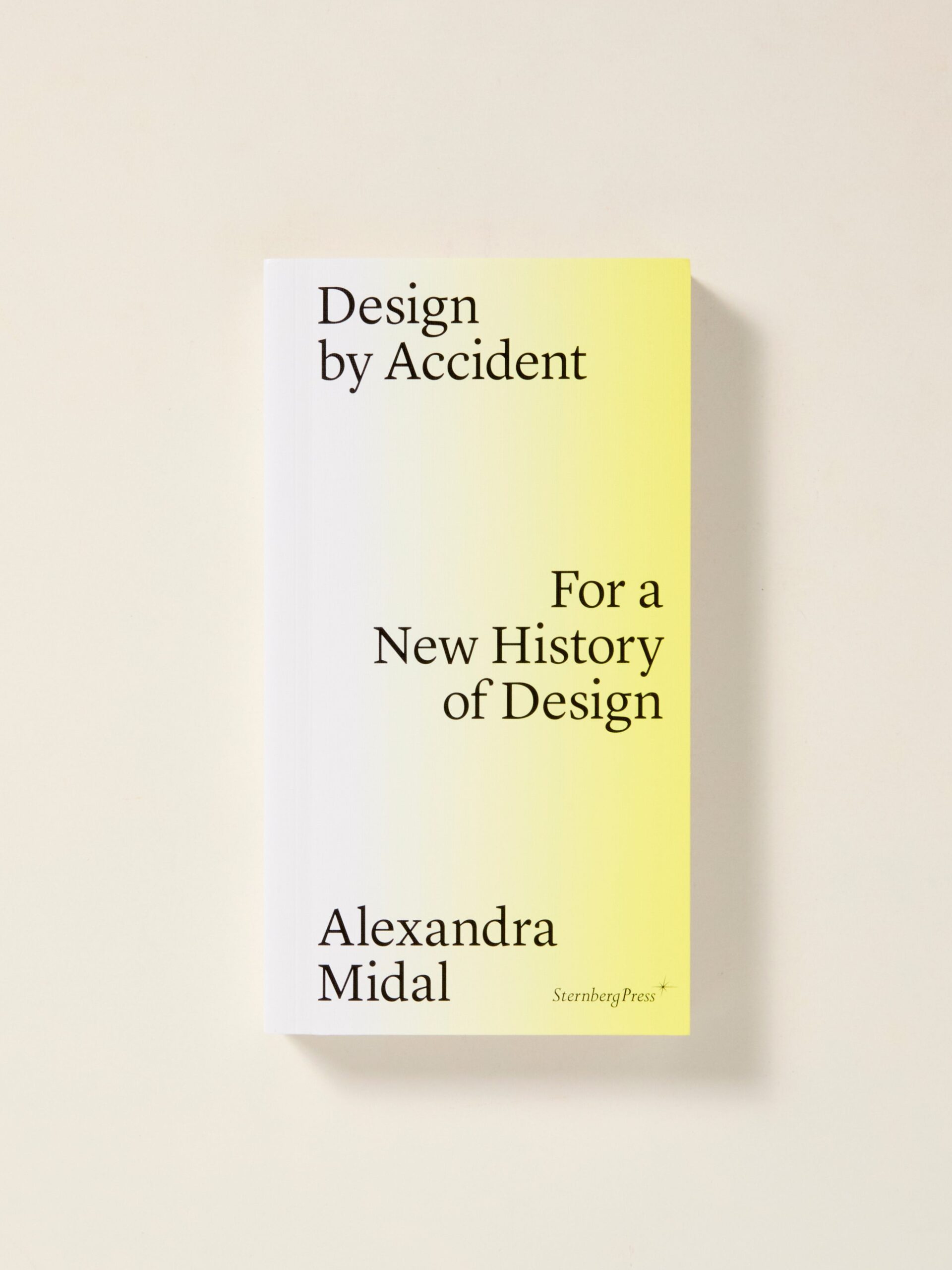 Design by Accident: For a New History of Design