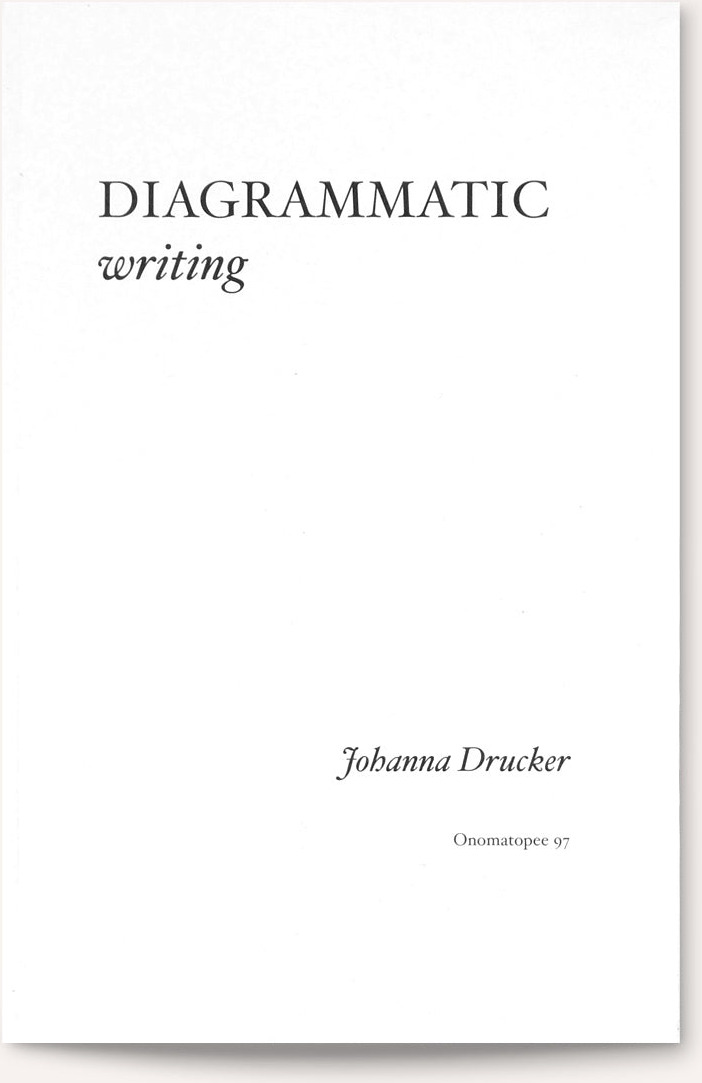 Diagrammatic Writing / Johanna Drucker