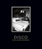 Disco: The Bill Bernstein Photographs – ARTBOOK|D.A.P. cover