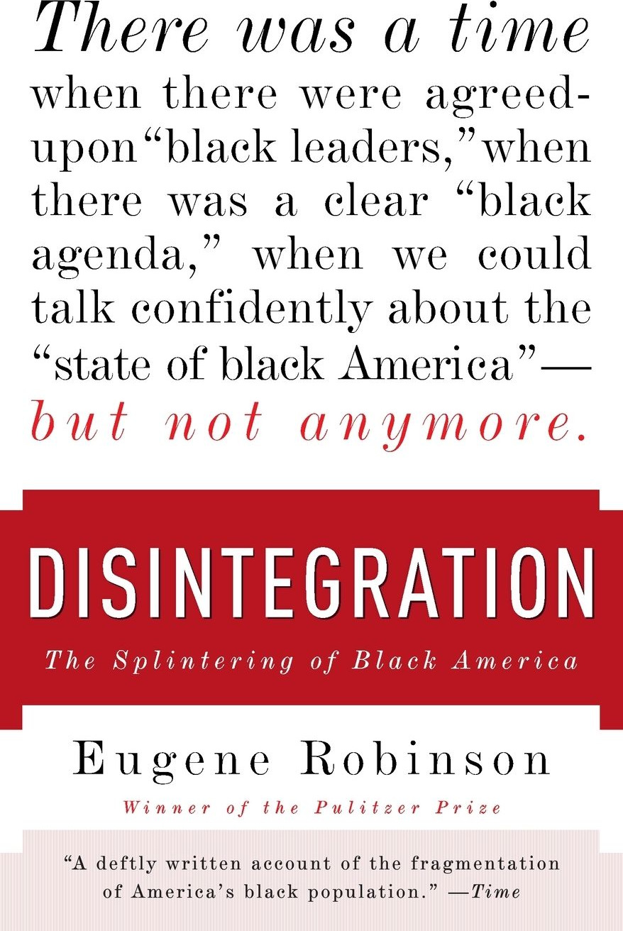 Disintegration: The Splintering of Black America cover