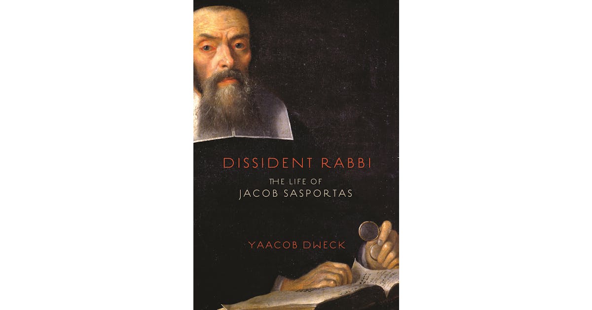 Dissident Rabbi: The Life of Jacob Sasportas