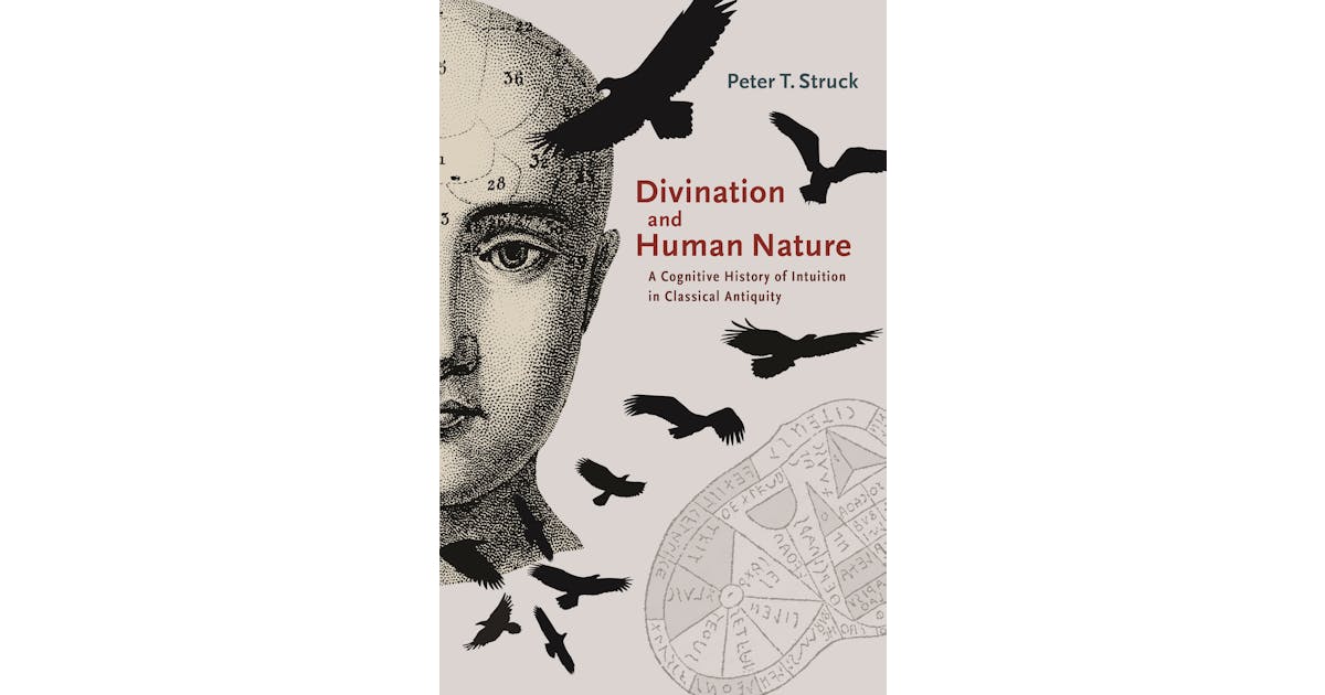 Divination and Human Nature: A Cognitive History of Intuition in Classical Antiquity cover