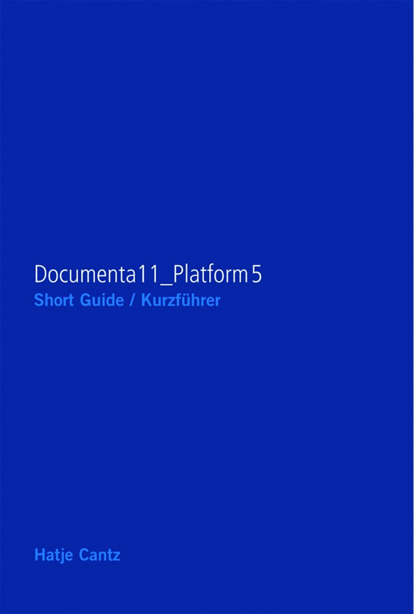 Documenta11_Platform5: Ausstellung