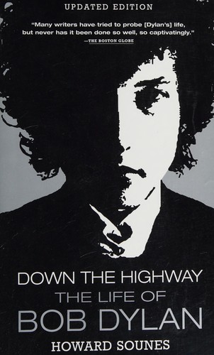 Down the Highway: The Life of Bob Dylan cover