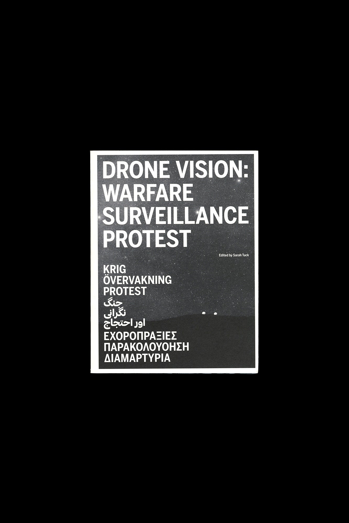Drone Vision: Warfare, Surveillance, Protest
