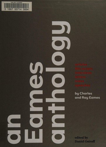 Eames Anthology: Articles, Film Scripts, Interviews, Letters, Notes, and Speeches cover