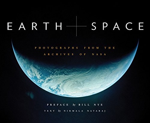 Earth and Space: Photographs from the Archives of NASA cover