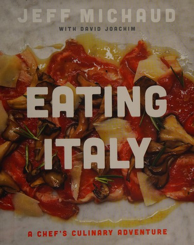 Eating Italy: A Chef’s Culinary Adventure cover