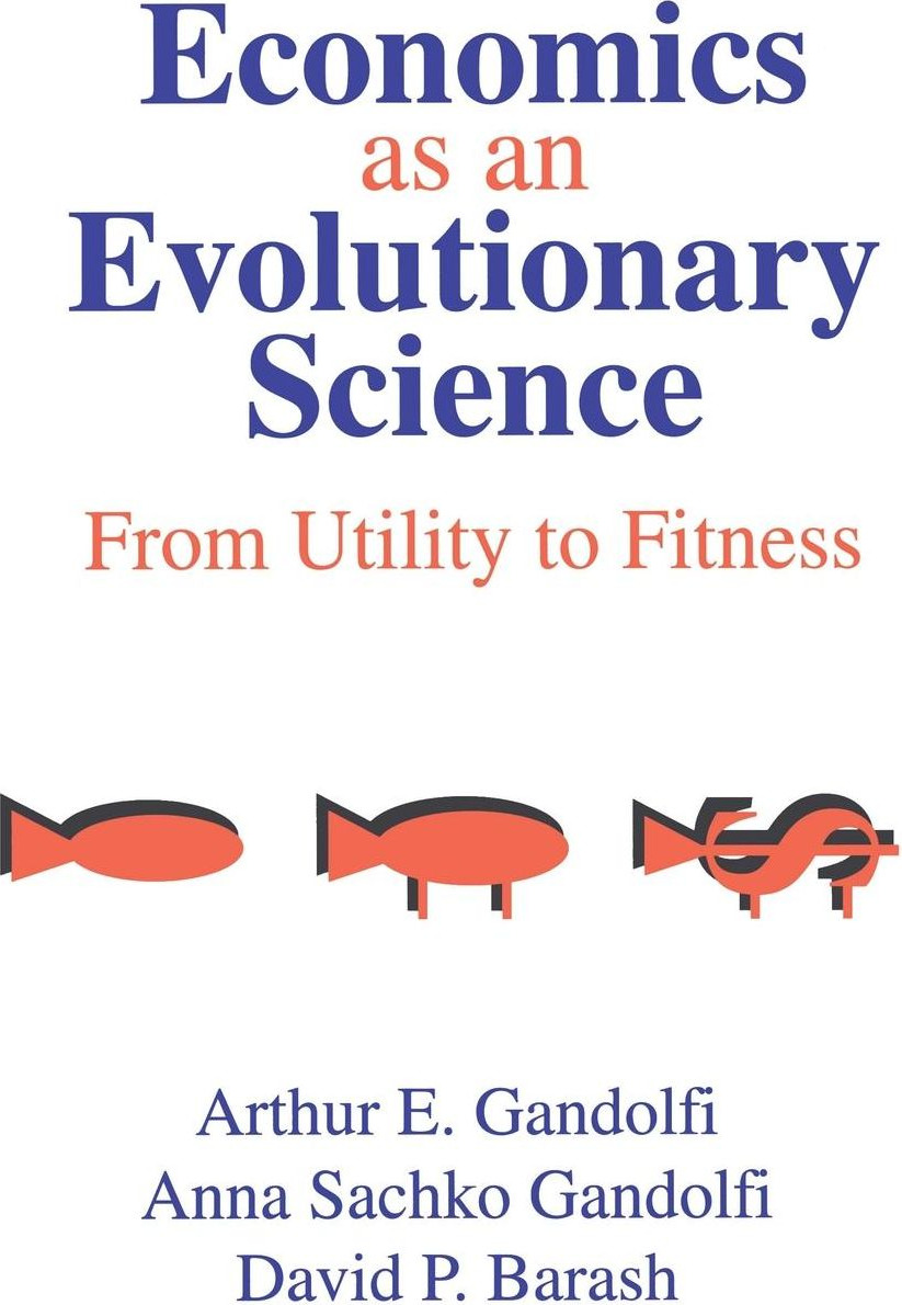 Economics as an Evolutionary Science: From Utility to Fitness cover
