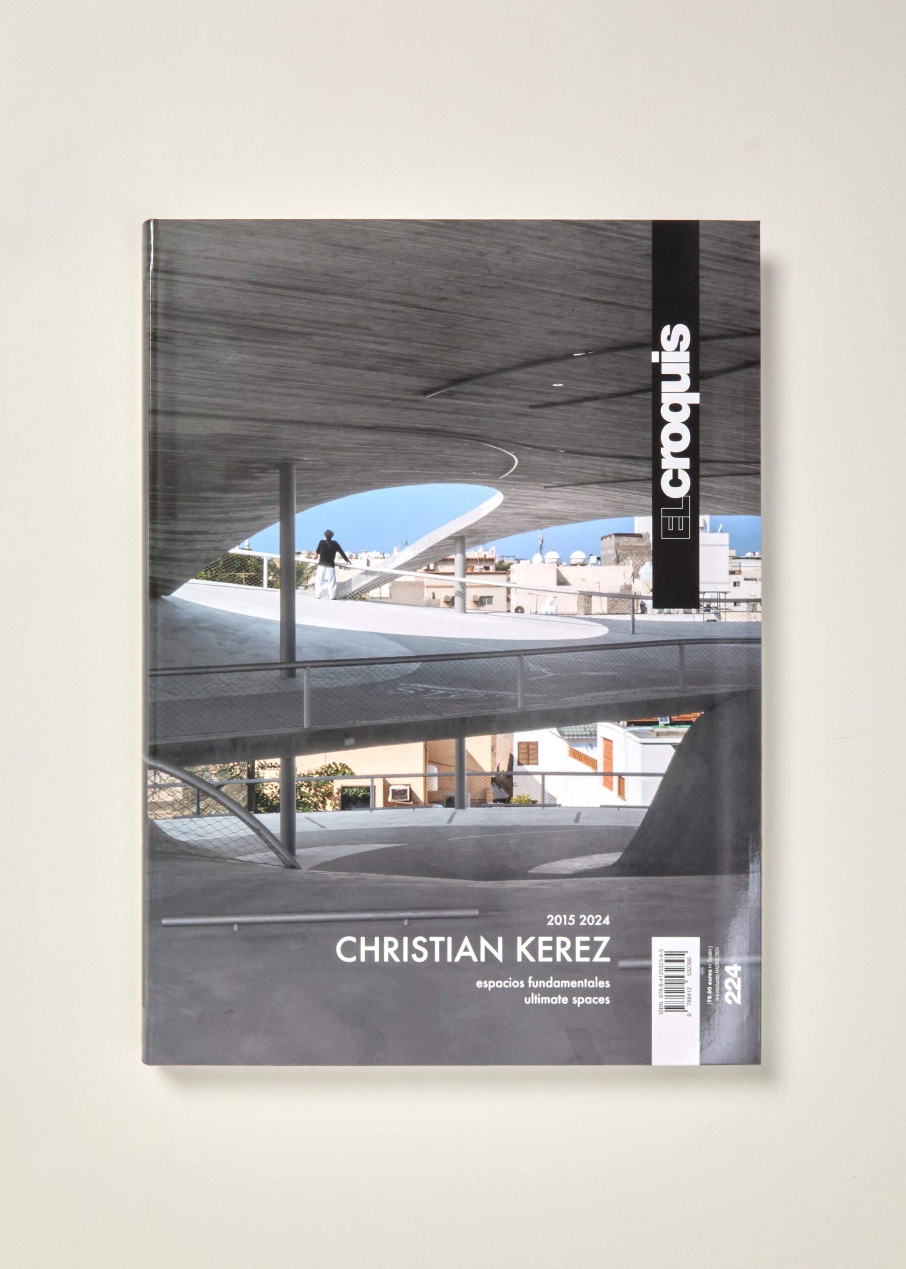 El Croquis 224: Christian Kerez (2015–2024) Ultimate Spaces